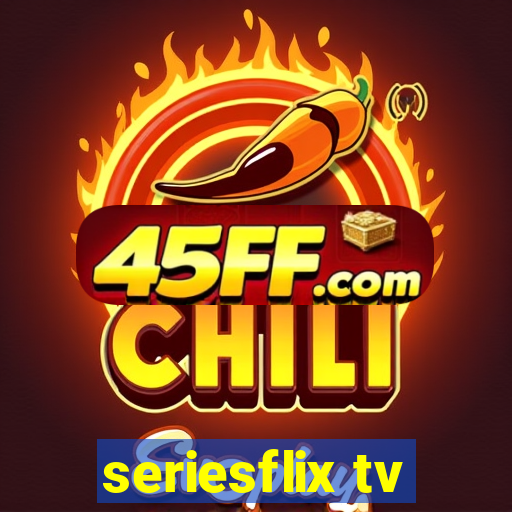 seriesflix tv